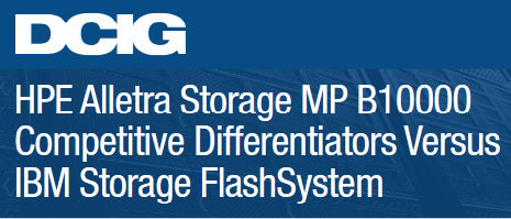 4th (and Final) Competitive Intelligence Report in Series Examines HPE Alletra Storage MP B10000 and IBM Storage FlashSystem 1 HPE Alletra